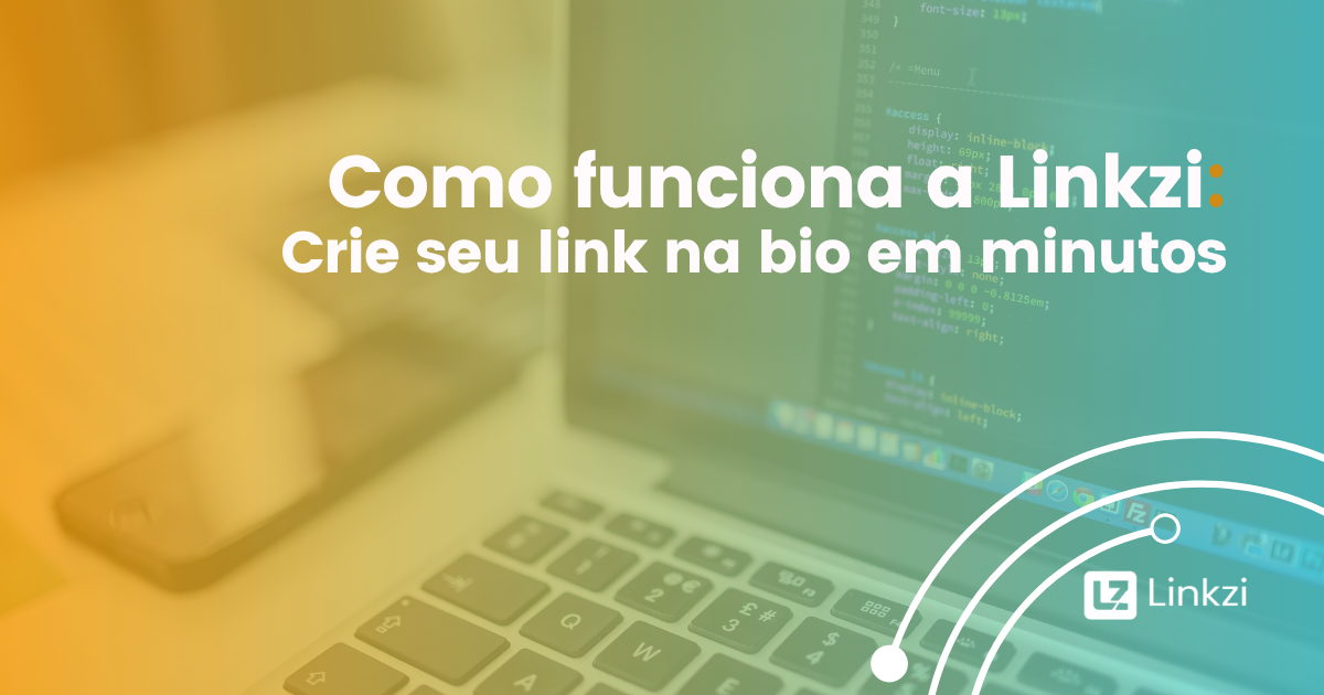 Como funciona a Linkzi - Crie seu link na bio em minutos